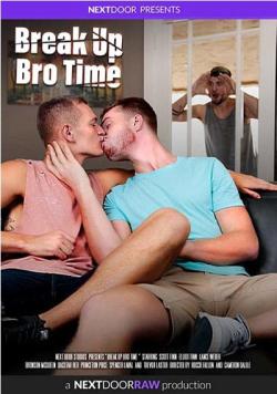 Break Up Bro Time - DVD NextDoor Studios <span style=color:brown;>[Pre-order]</span>