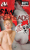 Click to see product infos- Raw RedHeads - DVD BoyCrush